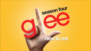 Next To Me | Glee [HD FULL STUDIO]