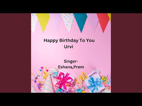 Happy Birthday To You Urvi