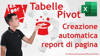 EXCEL - TRUCCHI E SEGRETI: 🪄 Tabelle Pivot – SUPER TRUCCO Creazione automatica report di pagina