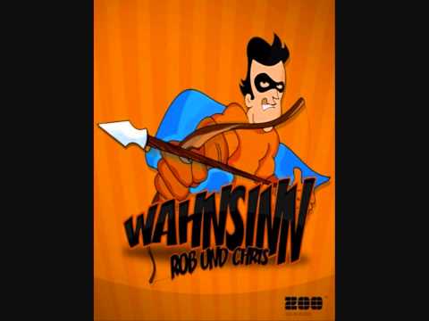 Rob & Chris - Wahnsinn Original