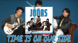 Time Is On Our Side - Jonas Brothers (Exclusive Audio)