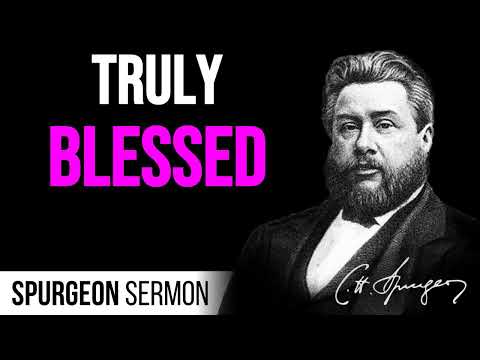 The Truly Blessed Man (Psalm 1) - Charles Spurgeon Sermon