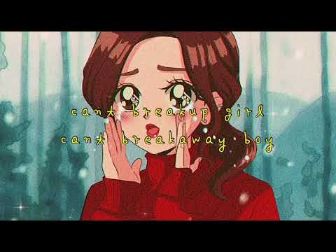 LeeSSang ft Jung in - Cant breakup girl , Cant breakaway boy ( NIGHTCORE ) || cloudyjuicy