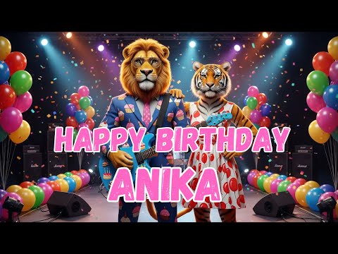 ANIKA Happy Birthday Song - Happy Birthday to Anika