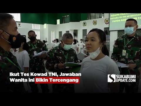Ikut Tes Kowad TNI, Jawaban Wanita ini Bikin Tercengang