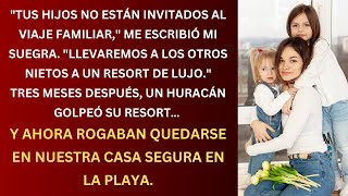 Mi suegra excluyó a mis hijos del viaje… ¡y luego rogó quedarse con nosotros por el huracán!