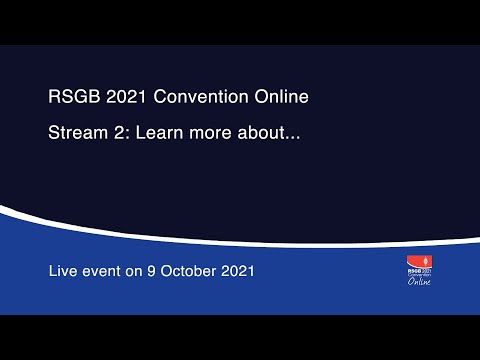 RSGB 2021 Convention Online: Learn more about...