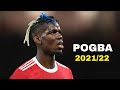Paul Pogba 2021/22 - 🎩 magical skills & goals,assists