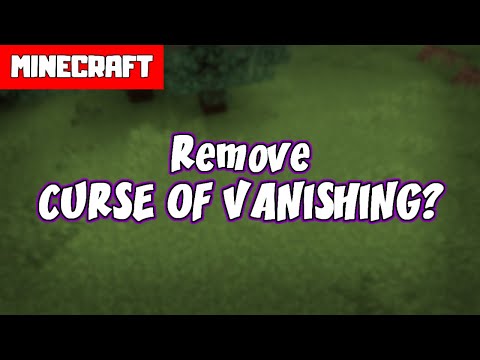 How to Remove Curse of Vanishing? Can You Remove Curse of Vanishing? Minecraft