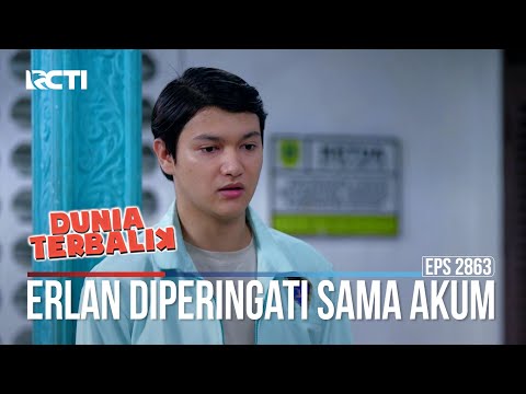 Erlan Diperingati Sama Akum - Dunia Terbalik