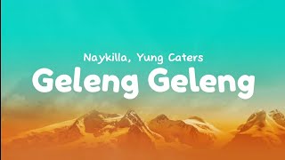 Download lagu Naykilla, Yung Caters - Geleng Geleng (Lyrics) mp3