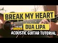 Break My Heart Dua Lipa Guitar Tutorial & Chords // How To Play Break My Heart Dua Lipa Guitar Tutorial & Chords // How To Play