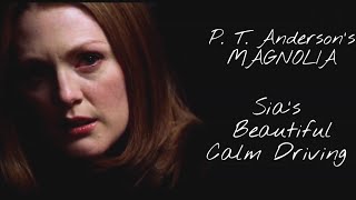 Magnolia - Beautiful Calm Driving (Sia)