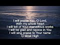 I Will Praise You O Lord ~ Trilogy Scripture Songs ~ lyric video
