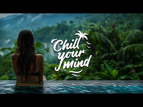 Chill Music Mix 2024 - Deep House & Tropical House - Calm & Relaxing Background Music