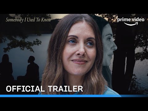 Somebody I Used To Know - Official Trailer | Prime Video India