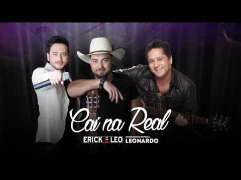 Erick e Leo - Cai na Real -  part. Leonardo