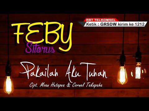 Feby Sitorus - Pakailah Aku Tuhan [ OFFICIAL MUSIC VIDEO ] [TELKOMSEL ketik GRSDW kirim ke 1212]