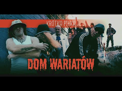 DOM WARIATÓW feat. WU - Krótka Piłka