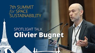 15k | Spotlight Talk | Olivier Bugnet – Emerging Issues in Space Sustainability