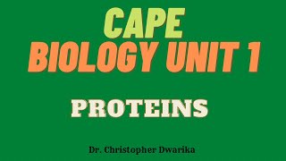 CAPE Biology Unit 1 Module 1 - Proteins