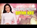 25 Ca Khúc TRIỆU VIEW Hay Nhất Của Quỳnh Như Bolero Ghi Đậm Dấu Ấn Quỳnh Như Tuy