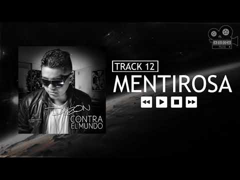12. Dixzon - Mentirosa (Album Contra El Mundo)
