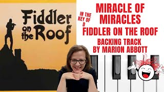 Miracle Of Miracles (Fiddler On The Roof 🎻) - Accompaniment 🎹 *D*