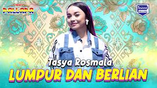 Download lagu Lumpur Dan Berlian - Tasya Rosmala - New Pallapa mp3 Download lagu Lumpur Dan Berlian - Tasya Rosmala - New Pallapa mp3