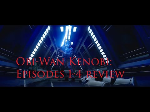 Obi-Wan Kenobi: Episodes 1-4 Review