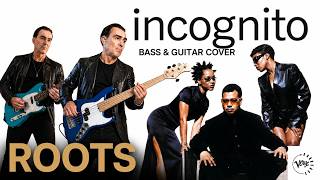 Roots - Incognito - Bass &amp; Gitaar Cover