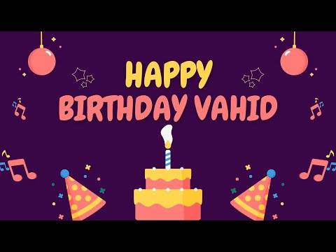Happy Birthday Vahid 🎉 | A Special Wish Just for You! | Let's Celebrate! 🎂