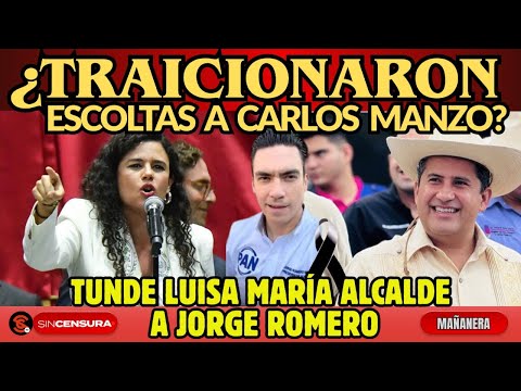 ¿Traicionaron escoltas a #CarlosManzo? Tunde #LuisaMariaAlcalde a #JorgeRomero. #Sheinbaum #MAÑANERA