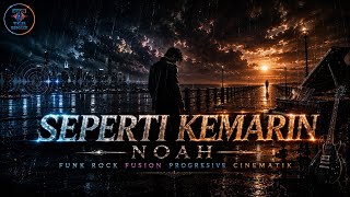 Download lagu NOAH - SEPERTI KEMARIN | FUNK ROCK FUSION PROGRESSIVE CINEMATIC | COVER TCD REMAKE mp3
