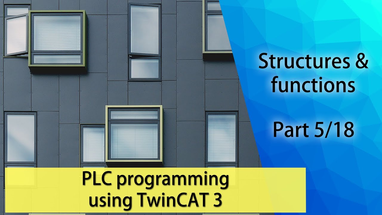 PLC programming using TwinCAT 3 - Structures & functions (Part 5/18)