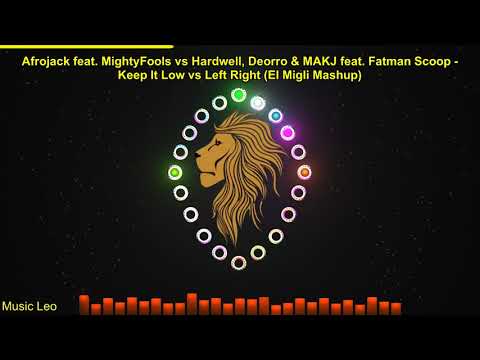 Leo Plays Afrojack vs Hardwell, Deorro & MAKJ - Keep It Low vs Left Right (El Migli Mashup)