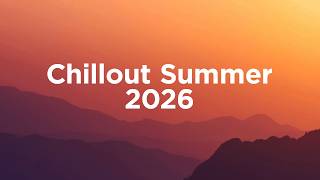 Download lagu Chillout Summer 2026 🌴 Relaxing Chill mp3