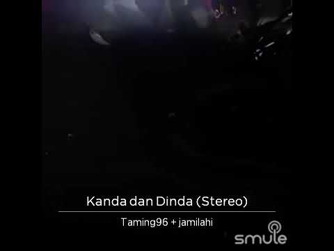 Kanda Dan Dinda(Taming96&Jamilahi)