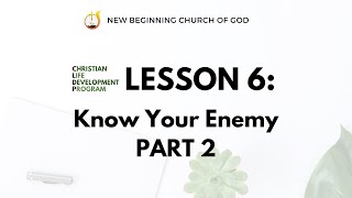 CLDP 1 - Lesson 6:  Know Your Enemy (PART 2)