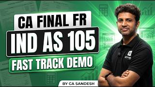 CA Final FR | Fast track | IND AS 105 Demo | CA Sandesh | ArivuPro