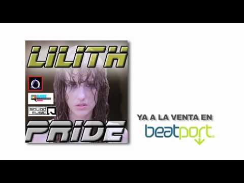 Lilith, Duke Eligor & Manu Avila - Pride (Extended remix by Alan Lockwood)