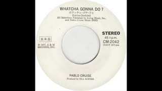 Pablo Cruise - Whatcha Gonna Do (1977)