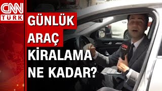 Orta segment araçların günlük kiraları yükseldi! Günlük araç kiralama 
