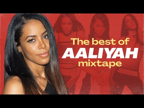 THE BEST OF AALIYAH Mixtape: Aaliyah Forever | DJ Misterhustla