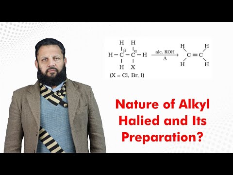75. Nature of Alkyl Halied and Its Preparation?