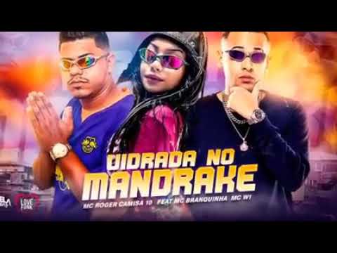 MC Roger camisa 10 feat mc branquinha e MC w1 vidrada no Mandrake