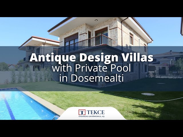 Antique Design Villas with Private Pool in Dosemealti