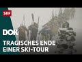 Todesfalle Haute Route Rekonstruktion Eines Dramas DOK SRF