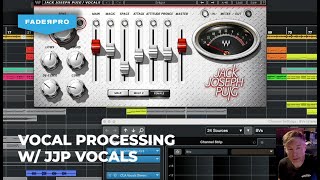 Video thumbnail for Vocal Processing w/ JJP Vocals by FaderPro