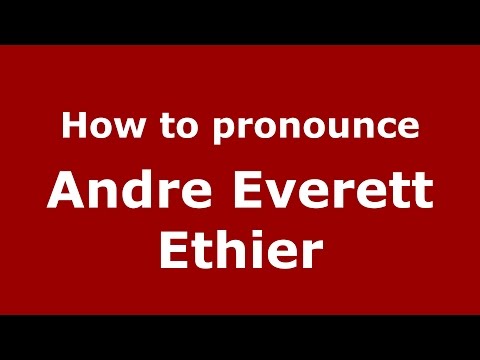 How to pronounce Andre Everett Ethier (American English/US)  - PronounceNames.com
